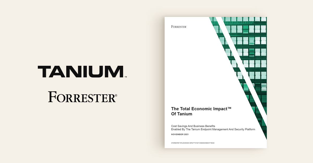 The Total Economic Impact™ of Tanium | Tanium