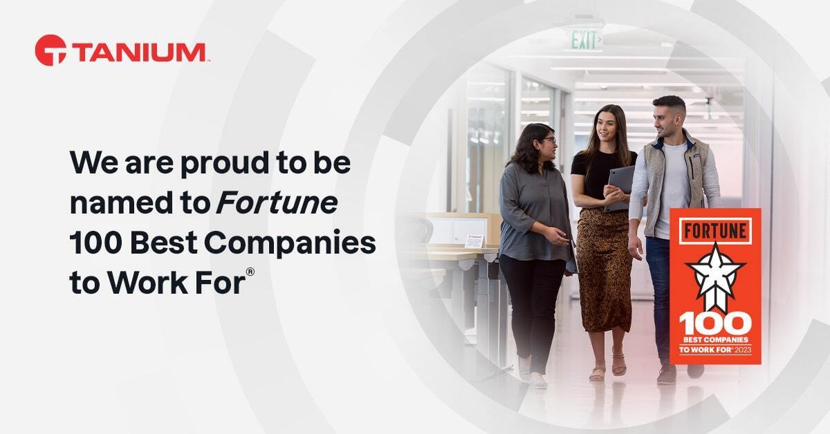 Tanium Named To 2023 Fortune 100 Best Companies To Work For Tanium